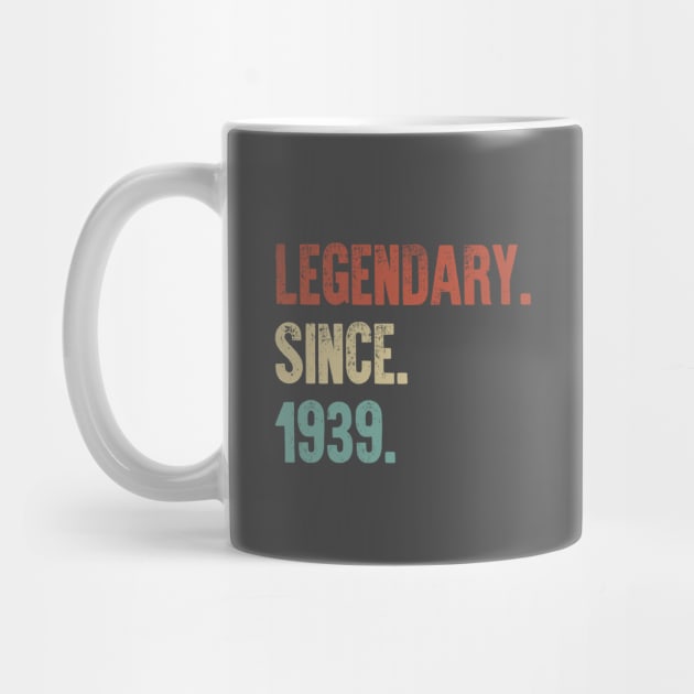 Retro Vintage 80th Birthday Legendary Since 1939 by DutchTees